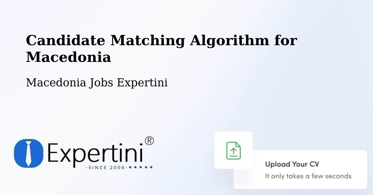 Candidate Matching Algorithm Overview – Shtip - Macedonia Jobs Expertini