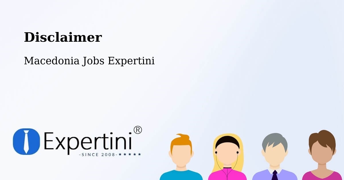 Disclaimer – Shtip - Macedonia Jobs Expertini